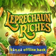 bắn cá offline hack