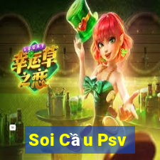 Soi Cầu Psv