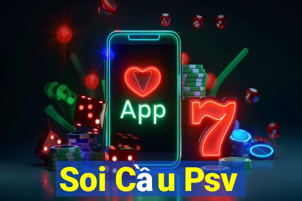 Soi Cầu Psv