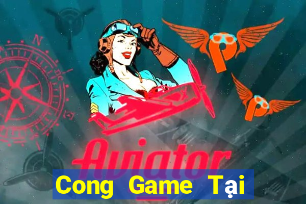 Cong Game Tại Game Bài Đổi The