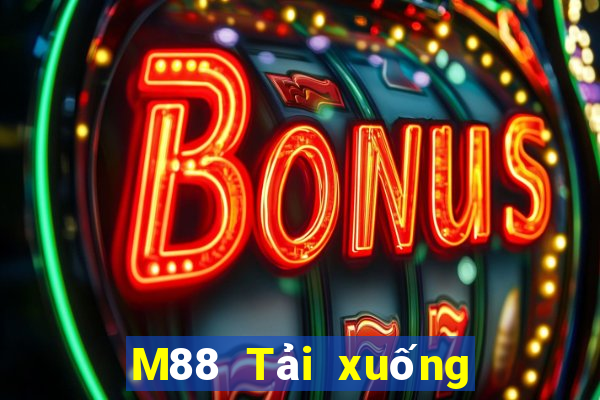 M88 Tải xuống Fun88 nền tảng giải trí Dii