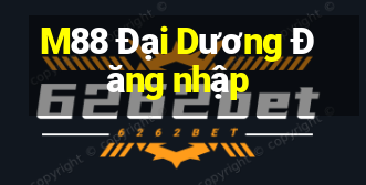 M88 Đại Dương Đăng nhập