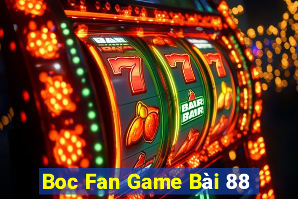 Boc Fan Game Bài 88