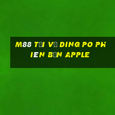 M88 Tải về Ding Po phiên bản Apple