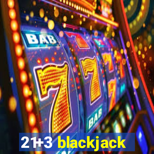 21+3 blackjack