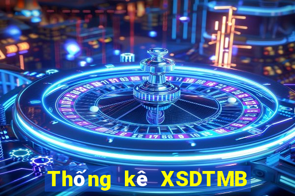 Thống kê XSDTMB ngày 2