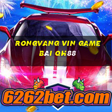 Rongvang Vin Game Bài Qh88