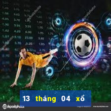 13 tháng 04 xổ số miền nam