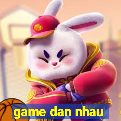 game dan nhau