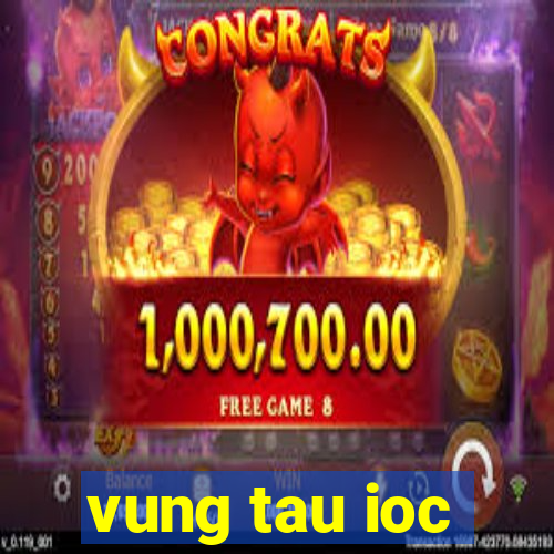 vung tau ioc