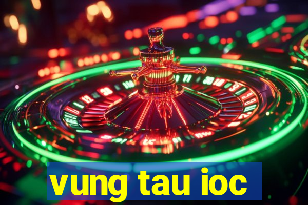 vung tau ioc