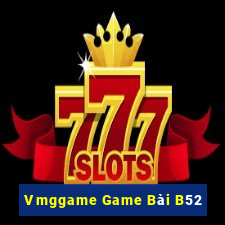 Vmggame Game Bài B52