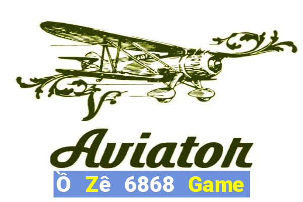 Ồ Zê 6868 Game Bài 6789