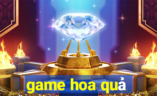 game hoa quả