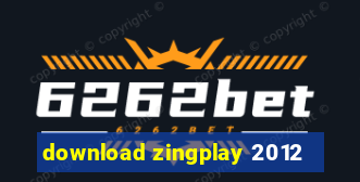 download zingplay 2012