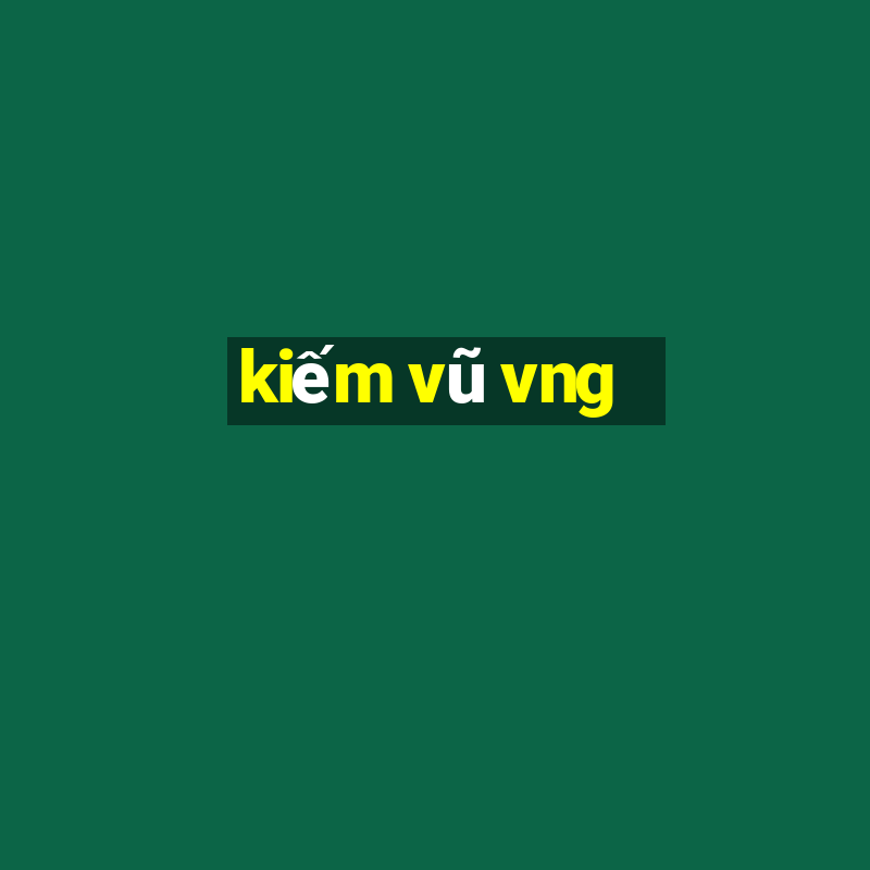 kiếm vũ vng