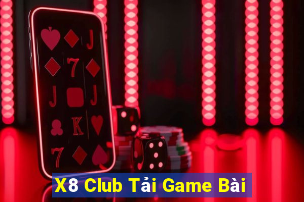 X8 Club Tải Game Bài