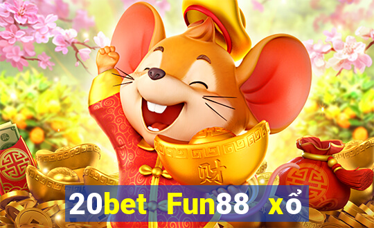 20bet Fun88 xổ số sáng mới