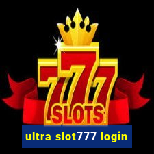 ultra slot777 login