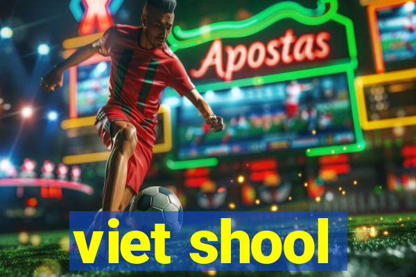 viet shool