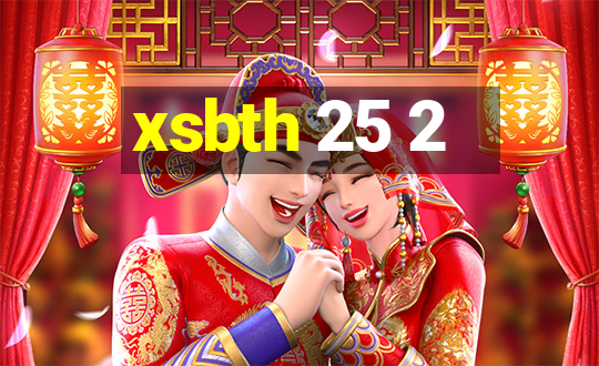 xsbth 25 2