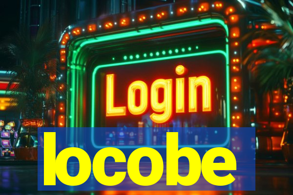 locobe