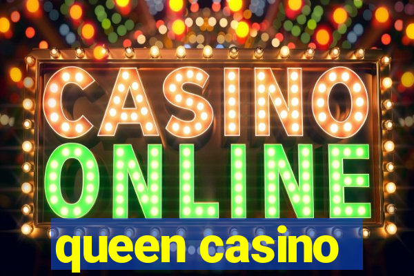 queen casino