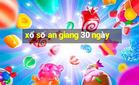 xổ số an giang 30 ngày