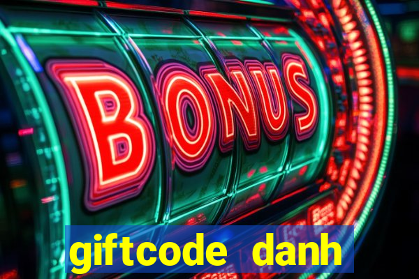 giftcode danh tướng 3q