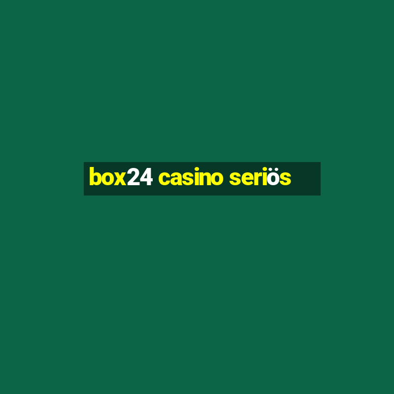 box24 casino seriös