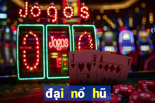 đại nổ hũ 888 club