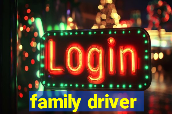 family driver