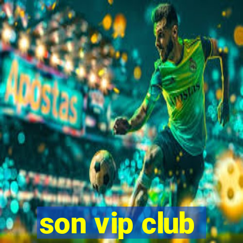 son vip club