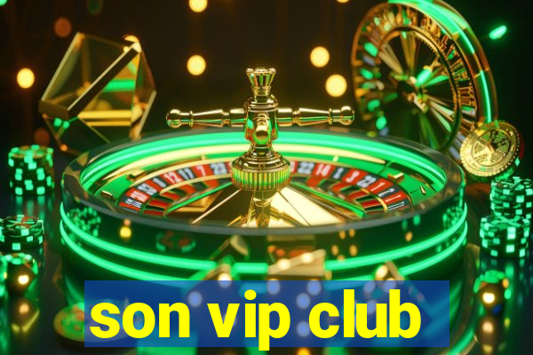 son vip club