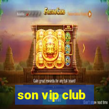 son vip club