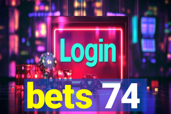 bets 74