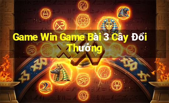 Game Win Game Bài 3 Cây Đổi Thưởng