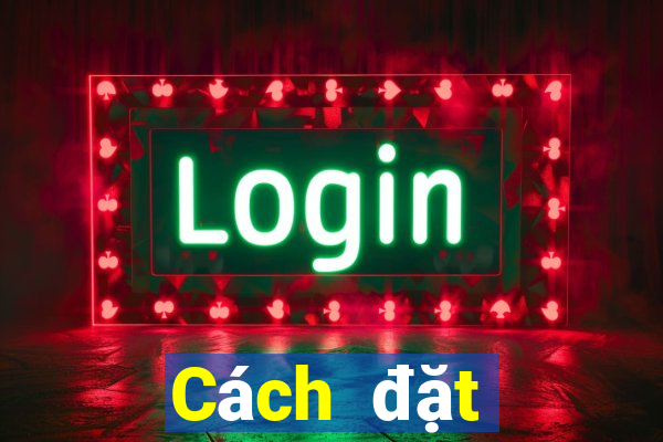 Cách đặt cược XSTG ngày 15