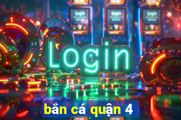 bắn cá quận 4