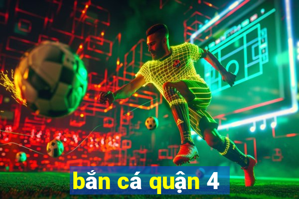 bắn cá quận 4