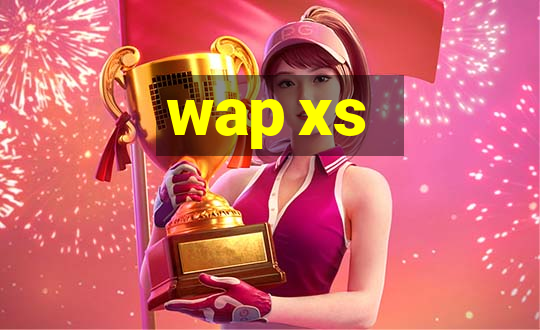 wap xs