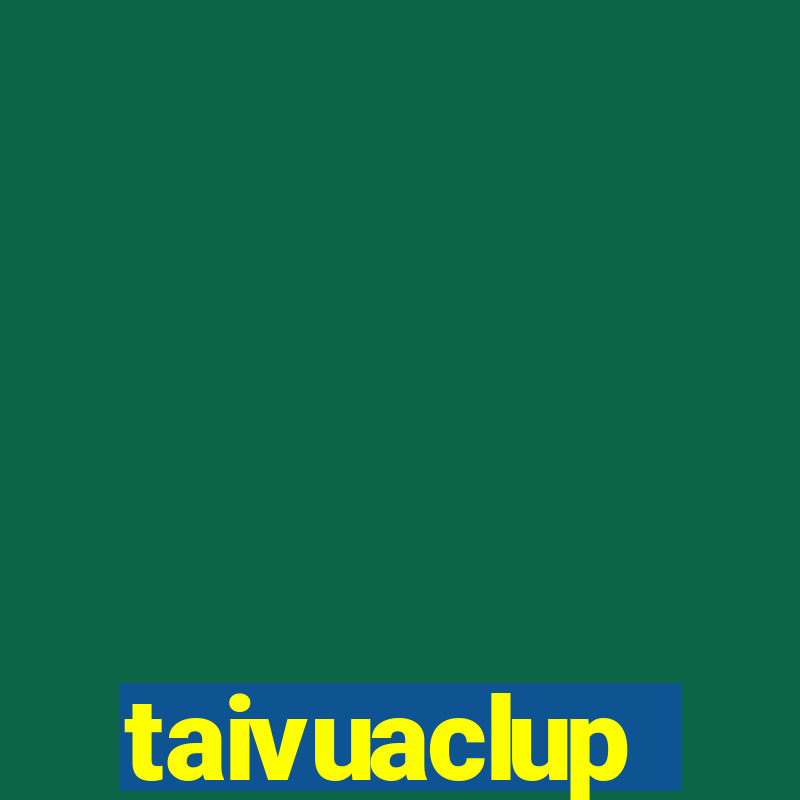 taivuaclup