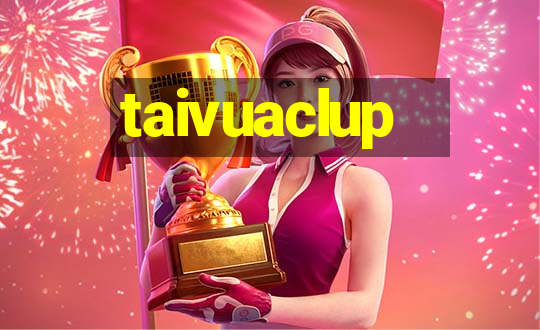 taivuaclup