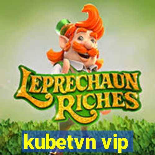 kubetvn vip