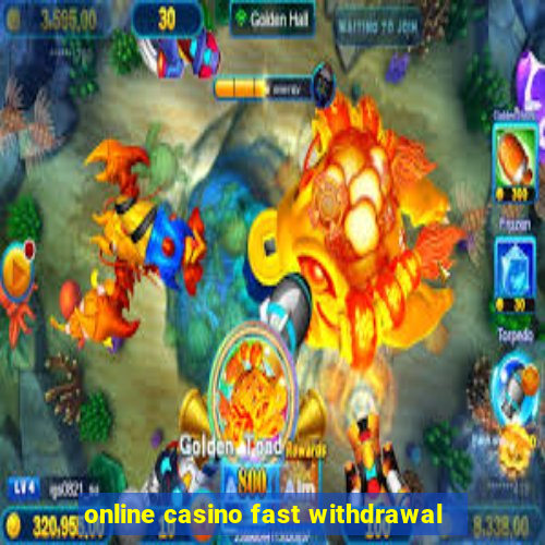 online casino fast withdrawal