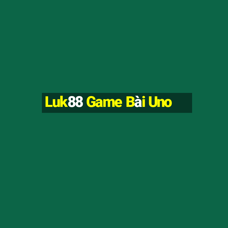 Luk88 Game Bài Uno