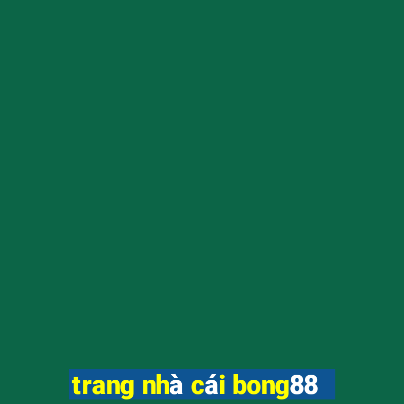 trang nhà cái bong88