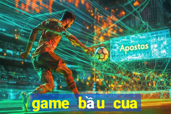 game bầu cua trực tuyến