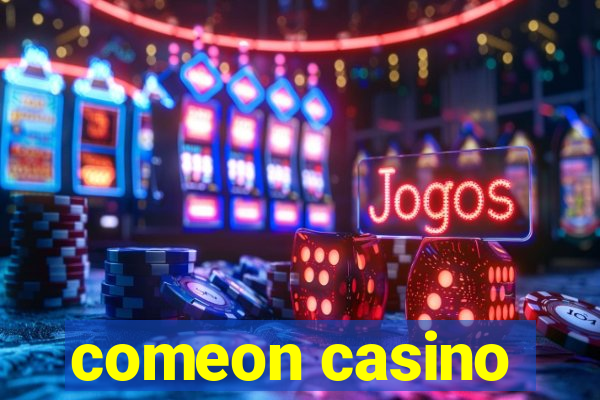 comeon casino