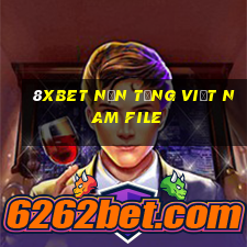 8Xbet Nền tảng Việt nam File